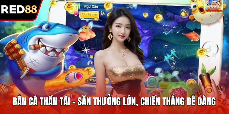 Bắn cá Thần Tài