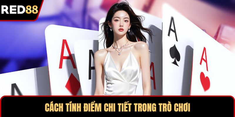 Cách tính điểm chi tiết trong trò chơi