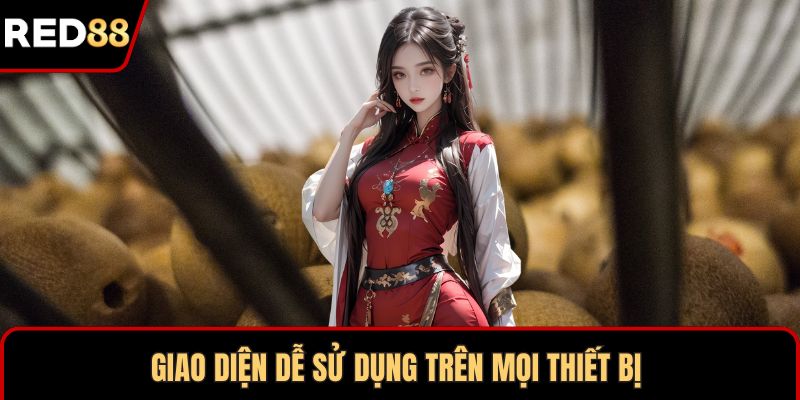 Giao diện dễ sử dụng trên mọi thiết bị 
