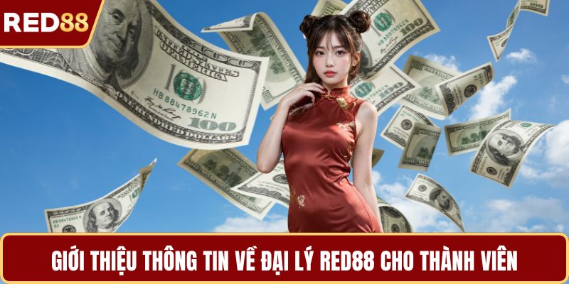 Giới thiệu thông tin về đại lý RED88 cho thành viên
