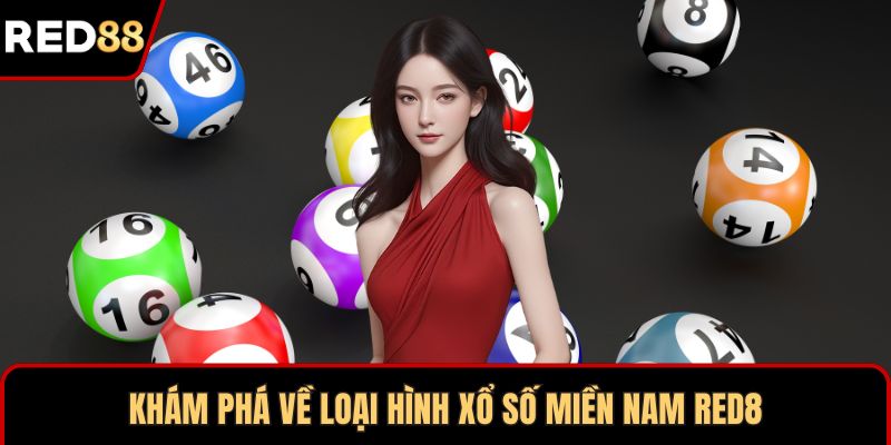 Khám phá về loại hình xổ số miền Nam RED8
